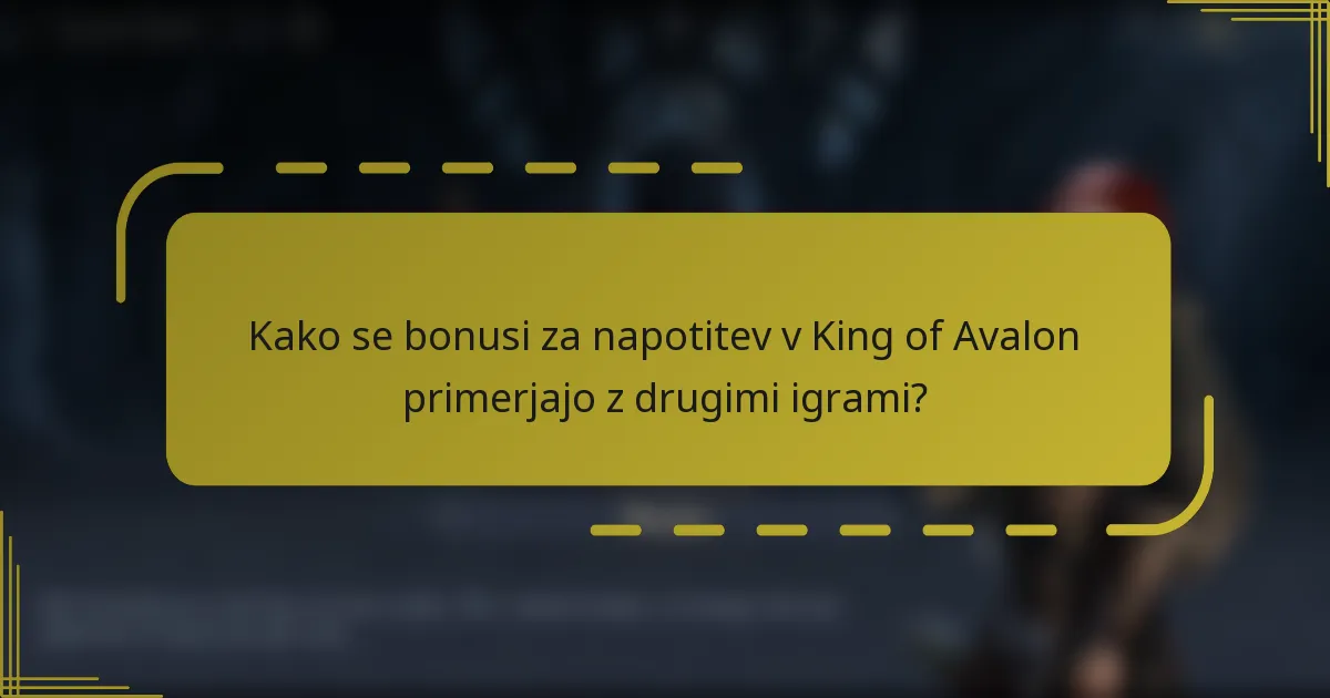 Kako se bonusi za napotitev v King of Avalon primerjajo z drugimi igrami?