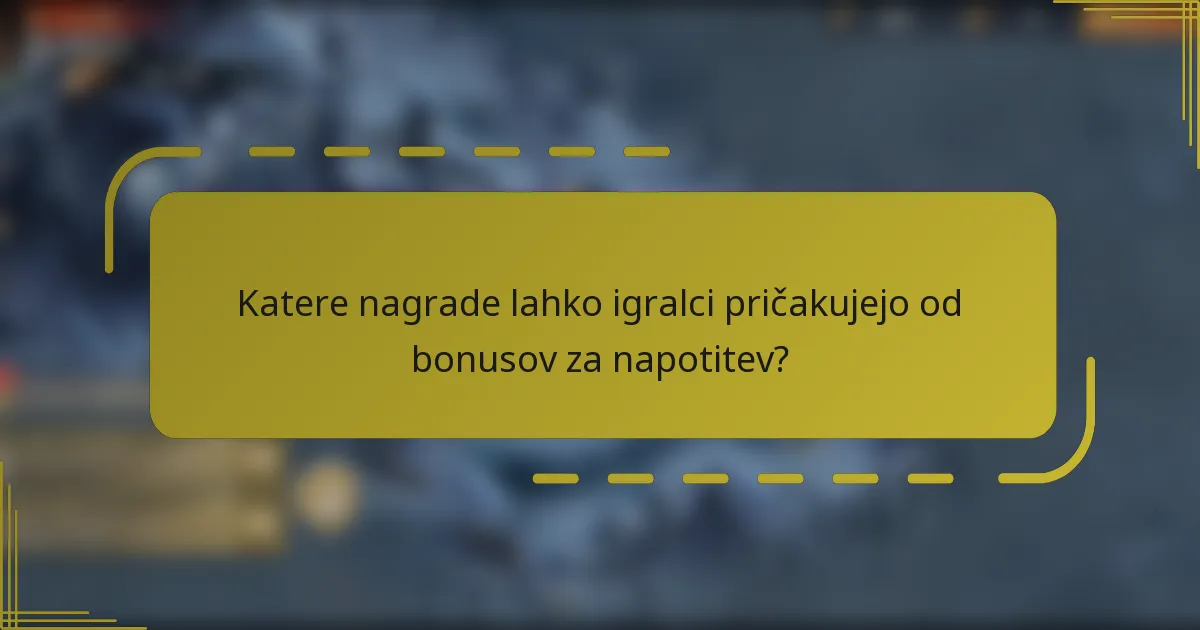 Katere nagrade lahko igralci pričakujejo od bonusov za napotitev?