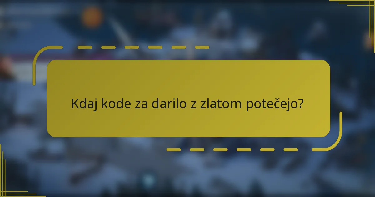 Kdaj kode za darilo z zlatom potečejo?